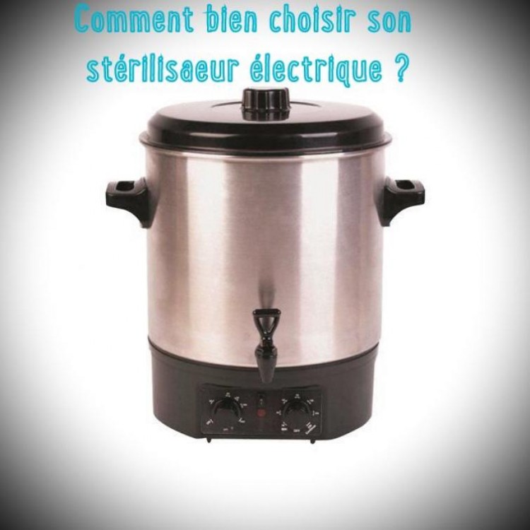 Mes conseils pour bien choisir son stérilisateur électrique